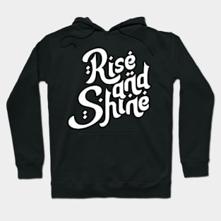 Rise and Shine Motivation Typography Hoodie
